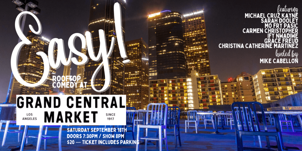 Easy! A Rooftop Comedy Show at Grand Central Market
