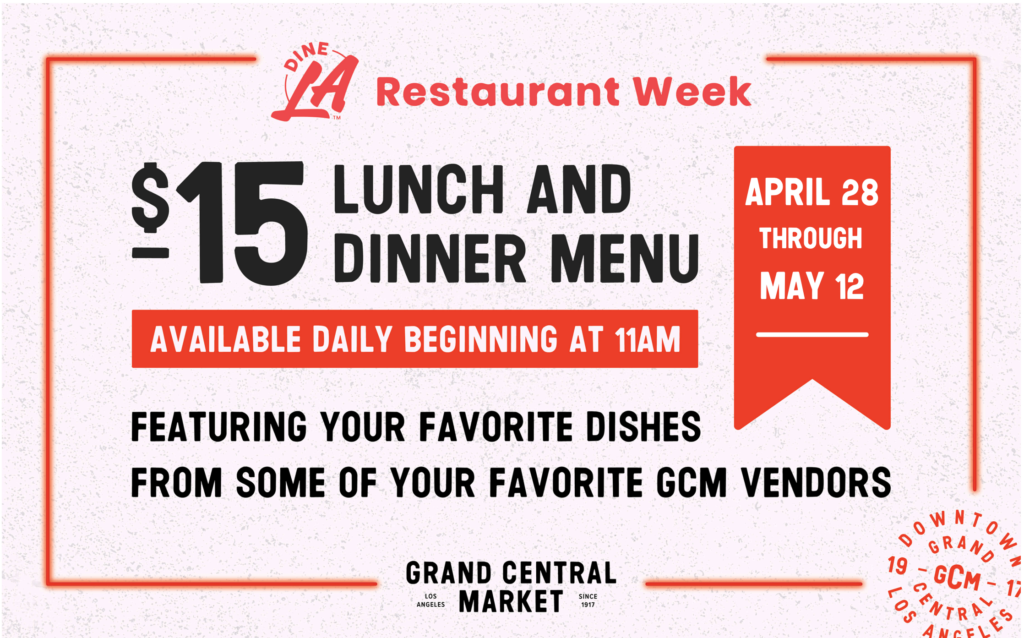 Dine LA Restaurant Week at GCM Grand Central Market