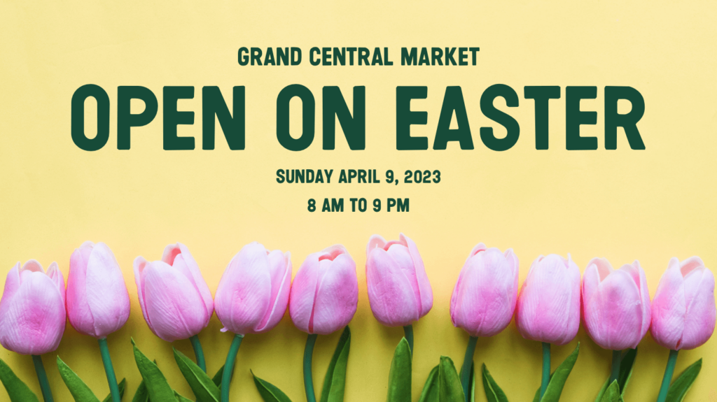 Open Easter Sunday Grand Central Market