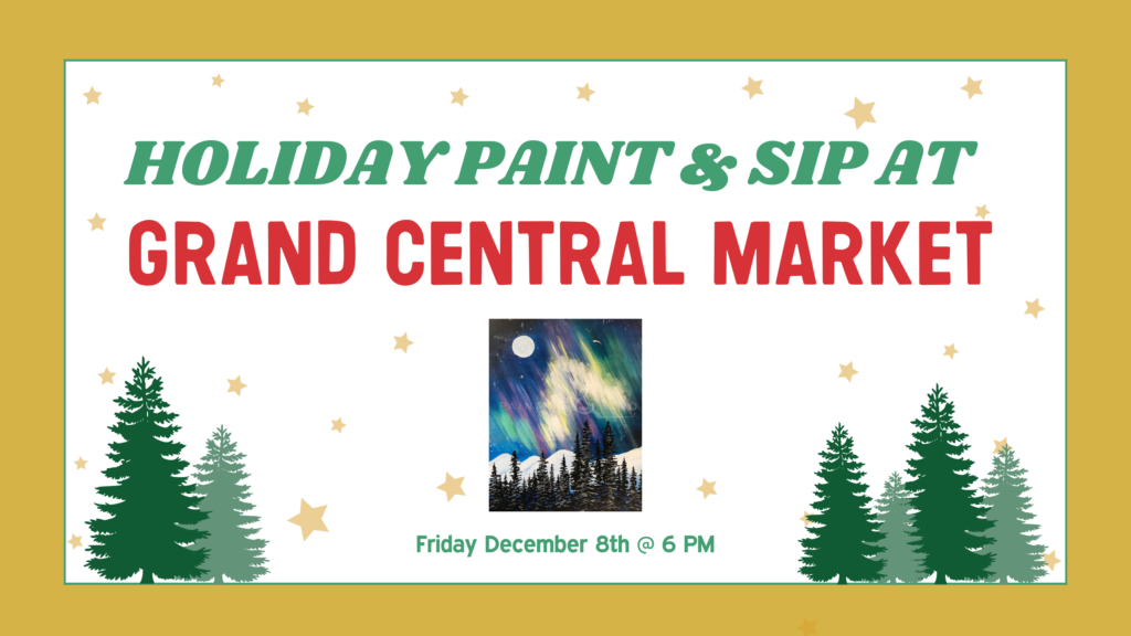 Events From January 18 2024 December 2 Grand Central Market   Holiday Paint Sip 1024x576 